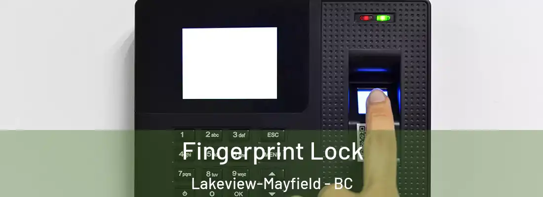  Fingerprint Lock Lakeview-Mayfield - BC