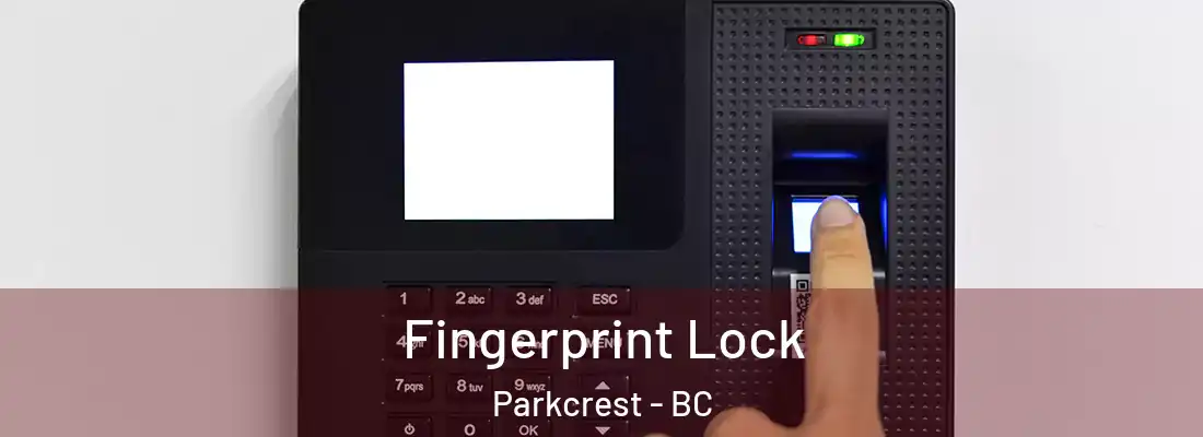  Fingerprint Lock Parkcrest - BC