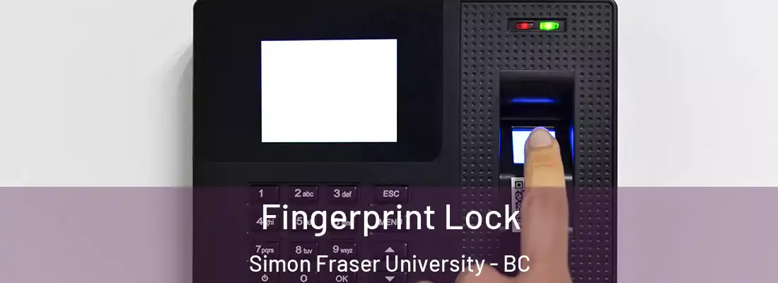  Fingerprint Lock Simon Fraser University - BC