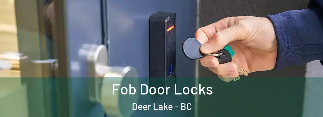  Fob Door Locks Deer Lake - BC