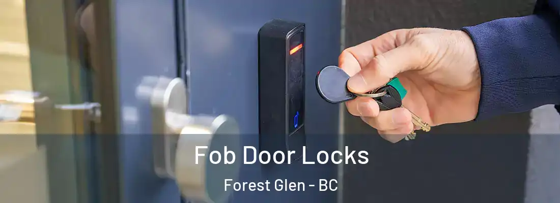  Fob Door Locks Forest Glen - BC