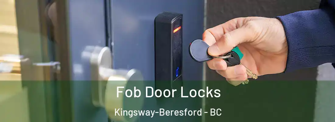  Fob Door Locks Kingsway-Beresford - BC