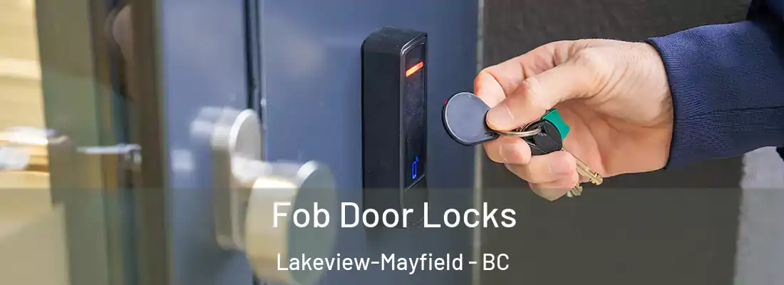  Fob Door Locks Lakeview-Mayfield - BC