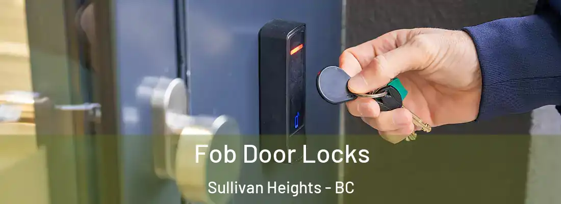  Fob Door Locks Sullivan Heights - BC
