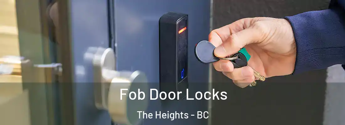  Fob Door Locks The Heights - BC