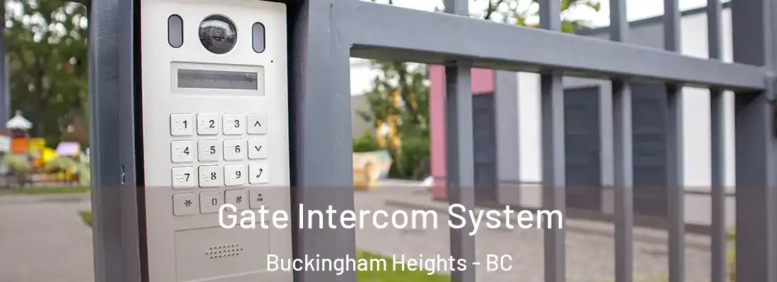  Gate Intercom System Buckingham Heights - BC