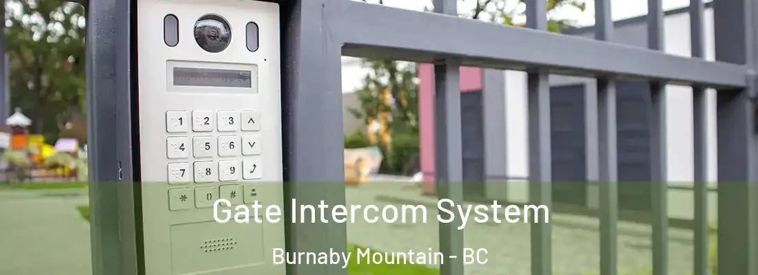  Gate Intercom System Burnaby Mountain - BC