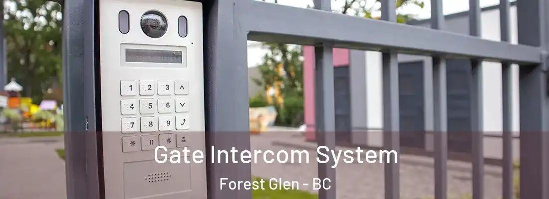  Gate Intercom System Forest Glen - BC