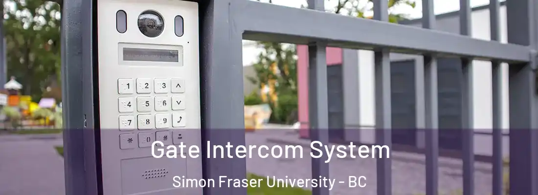  Gate Intercom System Simon Fraser University - BC