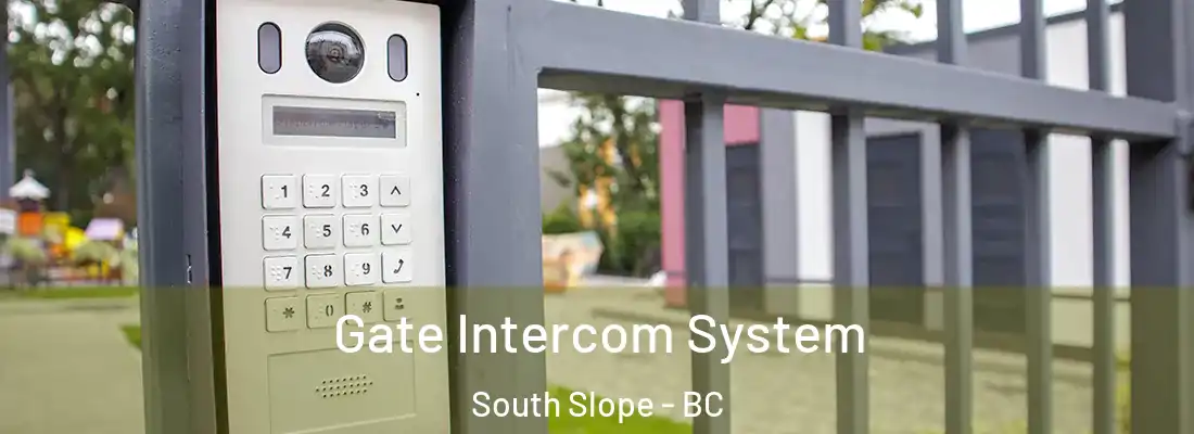  Gate Intercom System South Slope - BC
