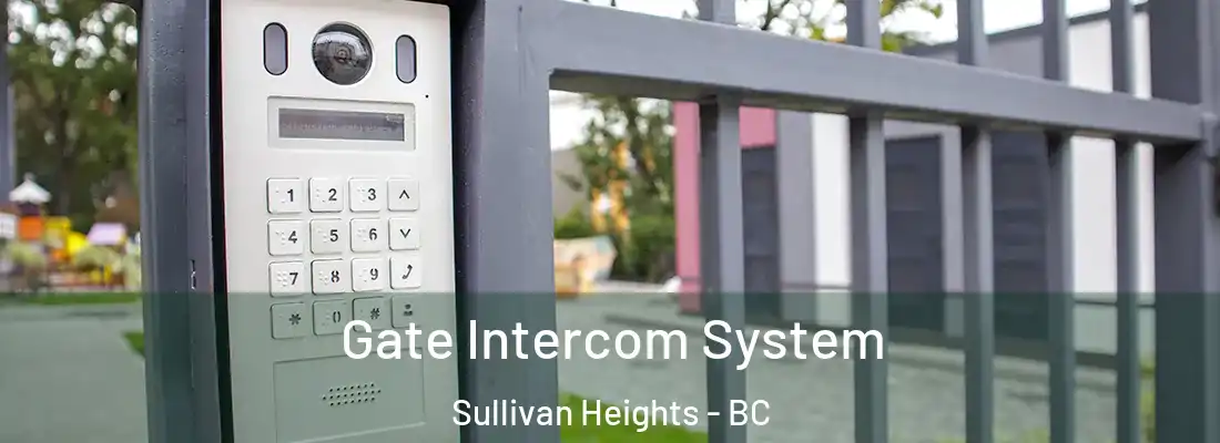  Gate Intercom System Sullivan Heights - BC