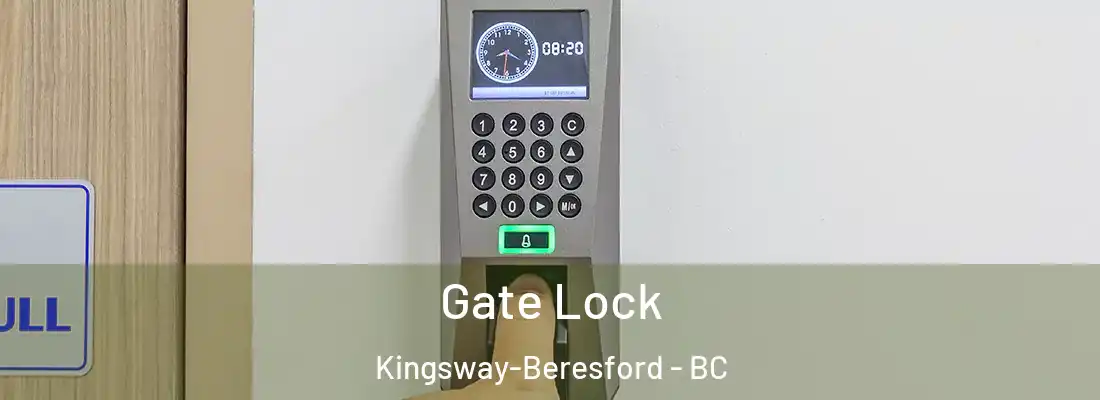  Gate Lock Kingsway-Beresford - BC