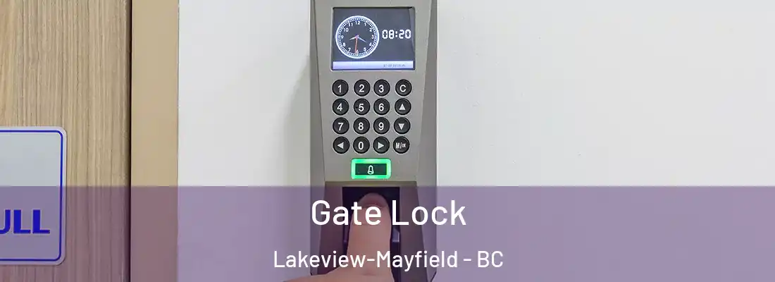  Gate Lock Lakeview-Mayfield - BC