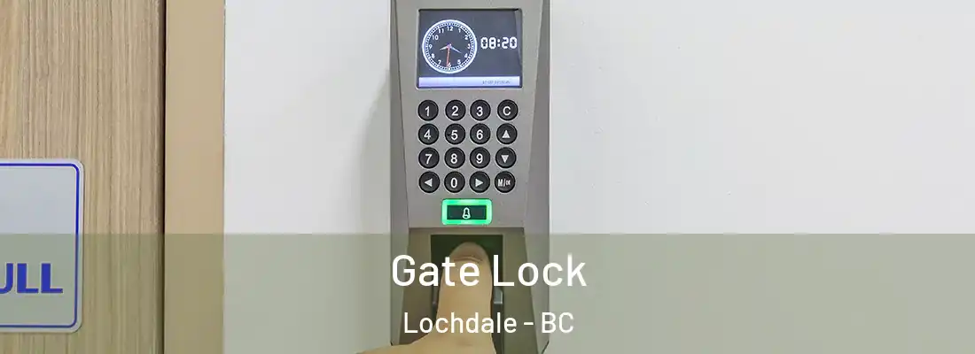  Gate Lock Lochdale - BC