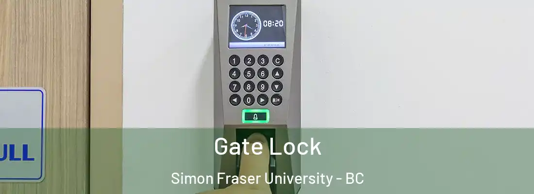  Gate Lock Simon Fraser University - BC