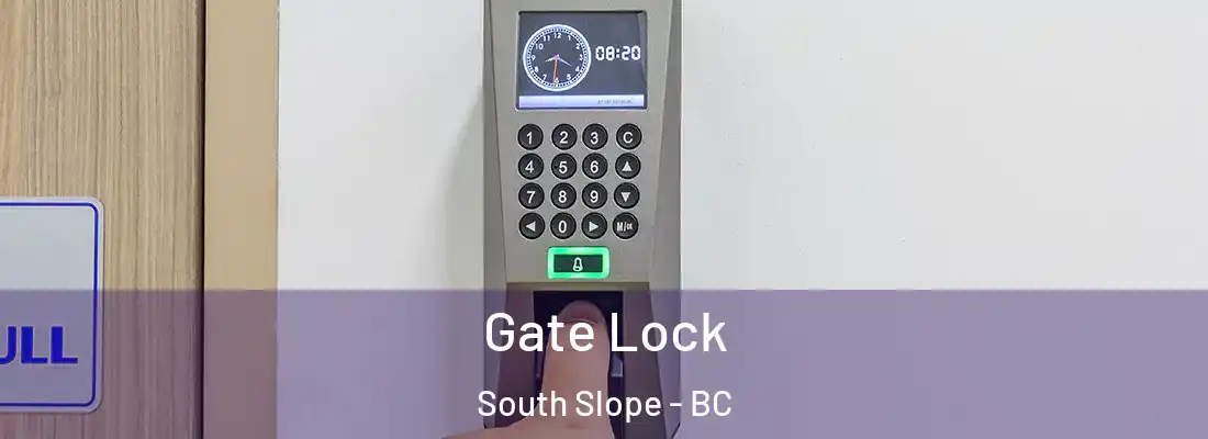  Gate Lock South Slope - BC