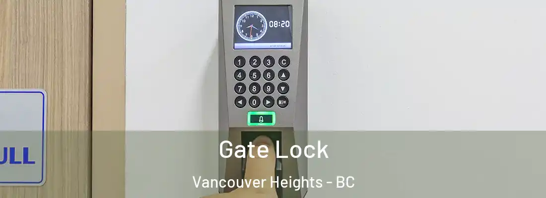  Gate Lock Vancouver Heights - BC