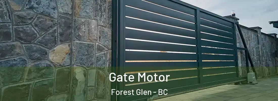  Gate Motor Forest Glen - BC