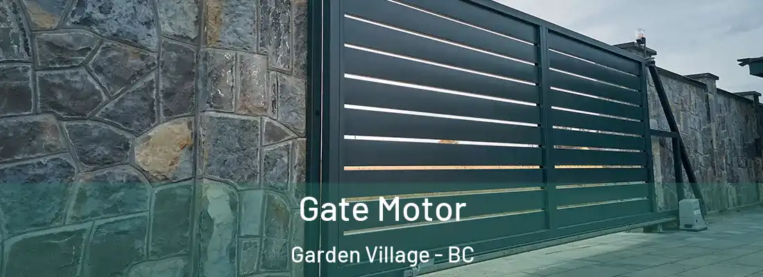  Gate Motor Garden Village - BC