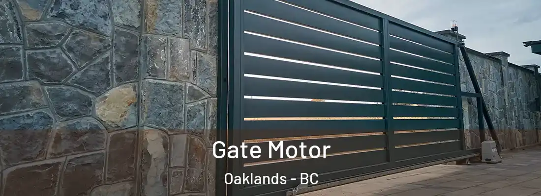  Gate Motor Oaklands - BC