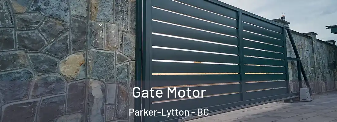  Gate Motor Parker-Lytton - BC