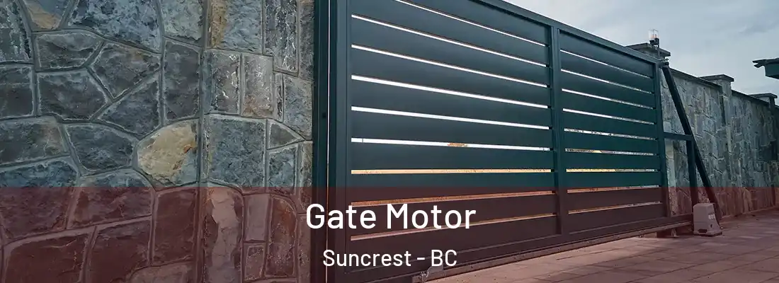  Gate Motor Suncrest - BC
