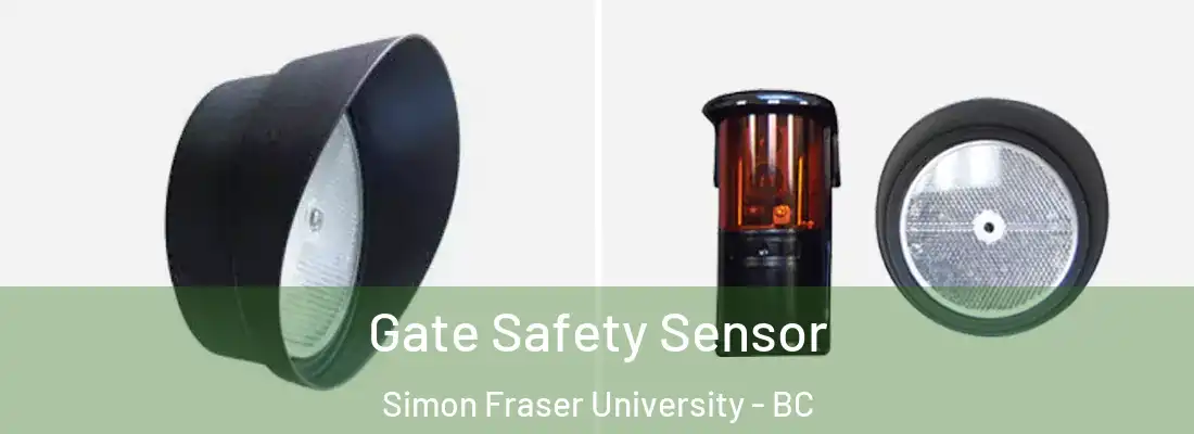  Gate Safety Sensor Simon Fraser University - BC