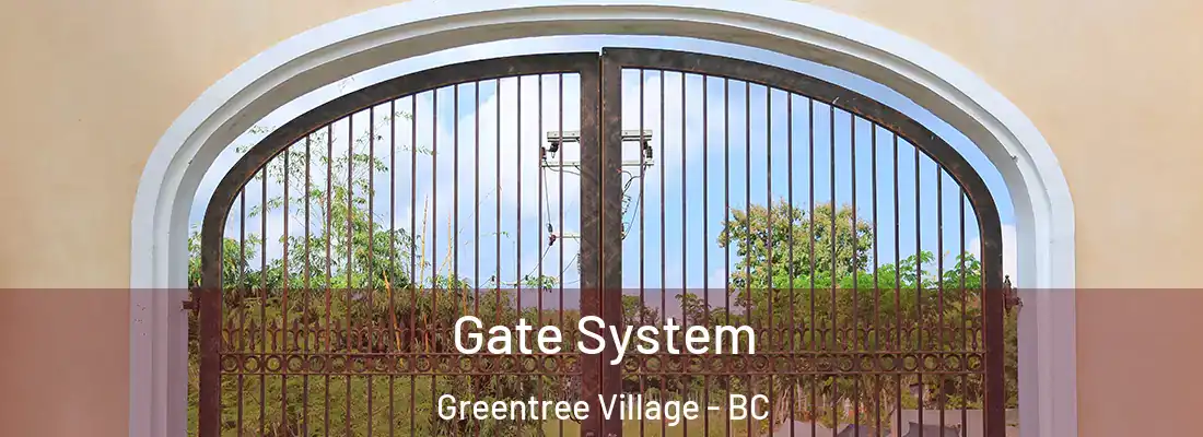  Gate System Greentree Village - BC