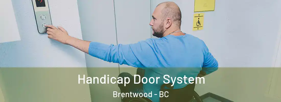  Handicap Door System Brentwood - BC