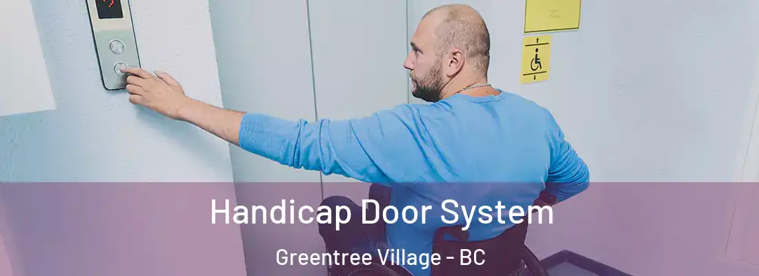 Handicap Door System Greentree Village - BC