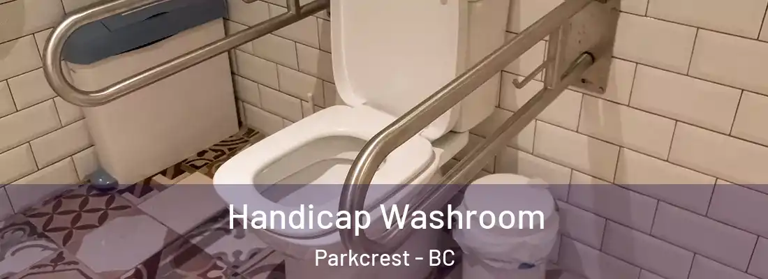  Handicap Washroom Parkcrest - BC