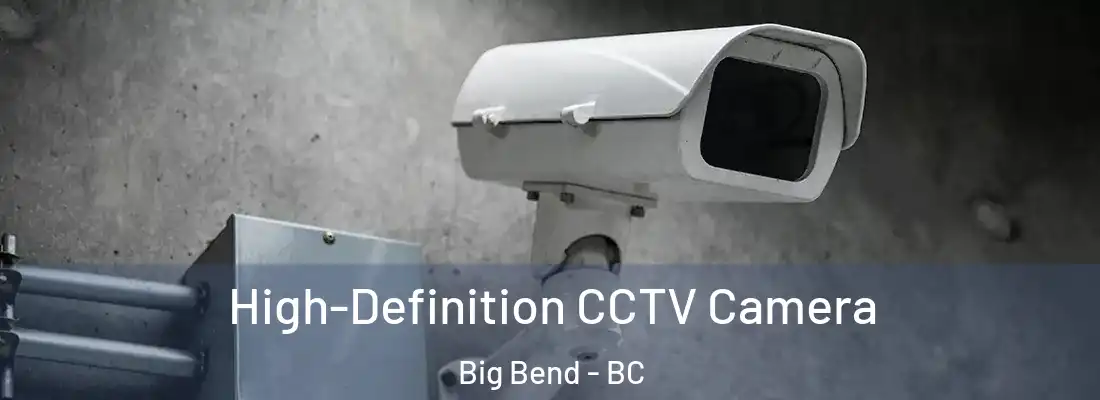  High-Definition CCTV Camera Big Bend - BC