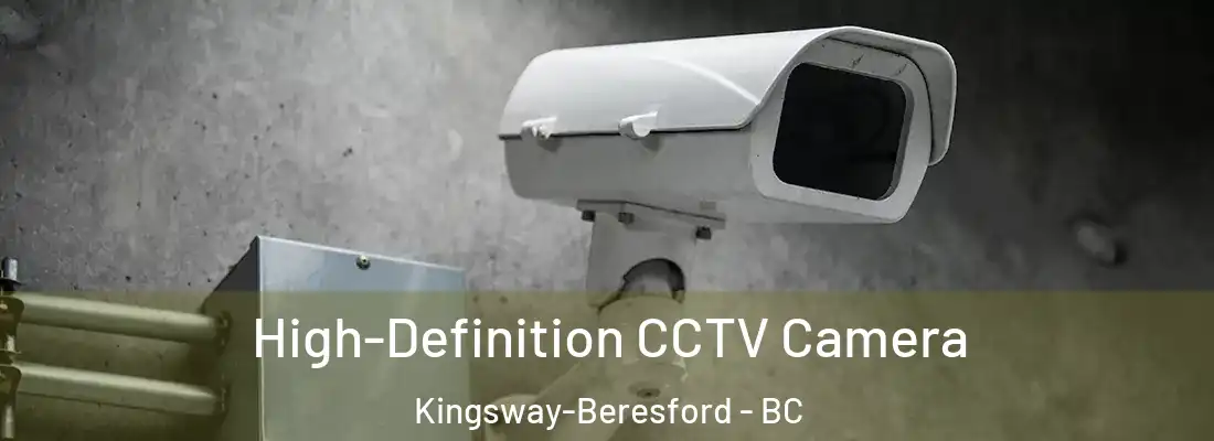  High-Definition CCTV Camera Kingsway-Beresford - BC