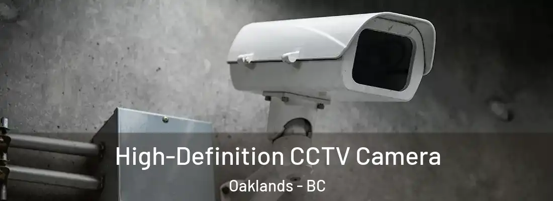  High-Definition CCTV Camera Oaklands - BC