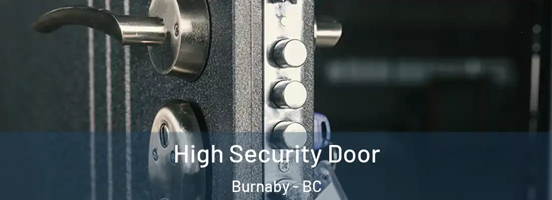  High Security Door Burnaby - BC