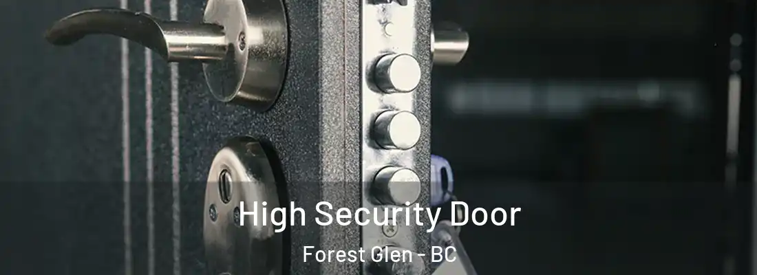  High Security Door Forest Glen - BC