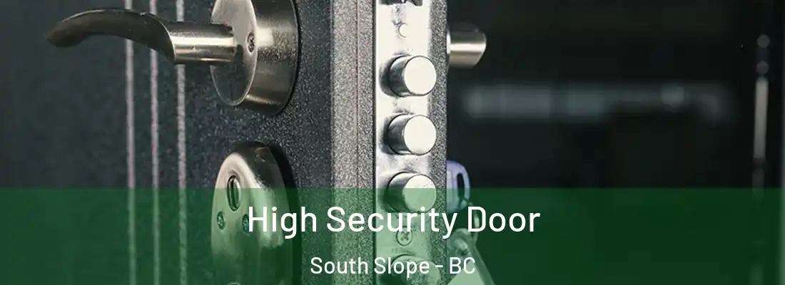  High Security Door South Slope - BC
