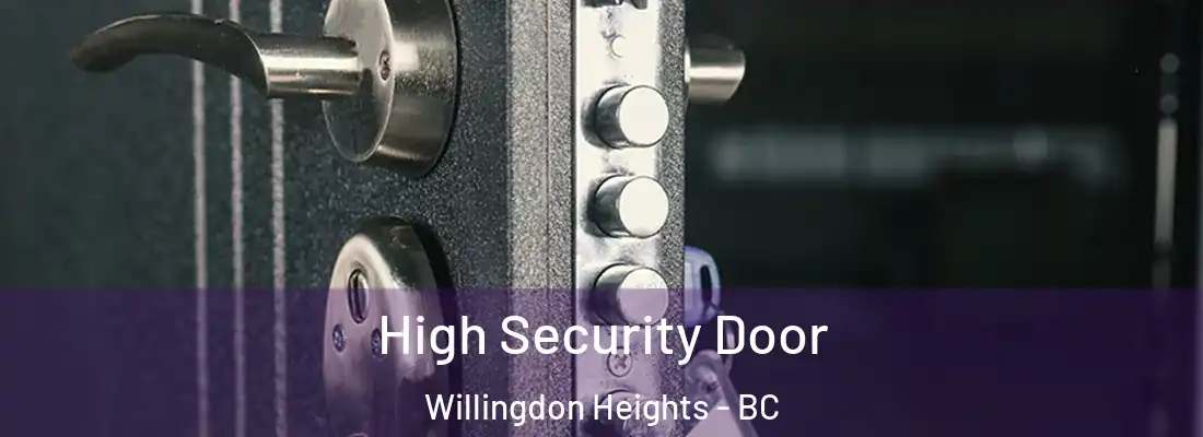  High Security Door Willingdon Heights - BC