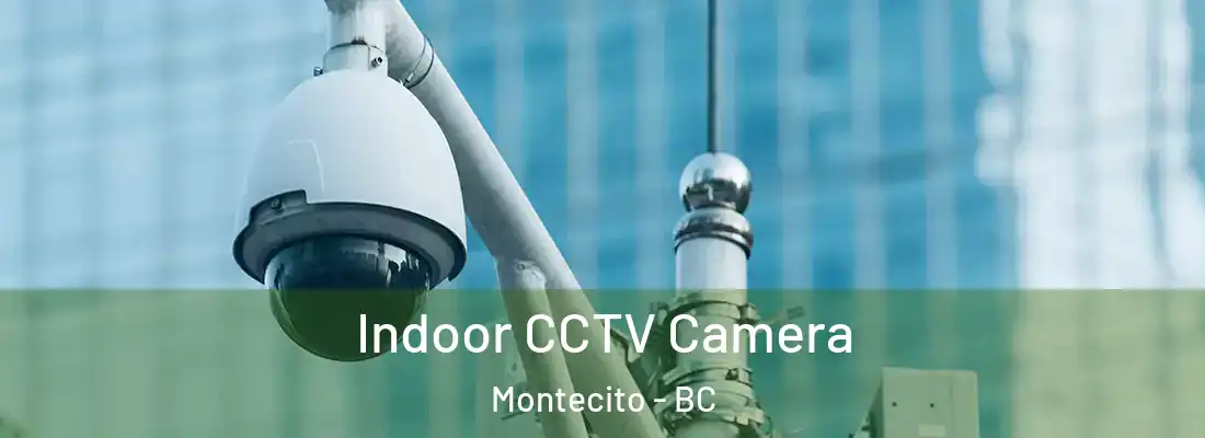  Indoor CCTV Camera Montecito - BC