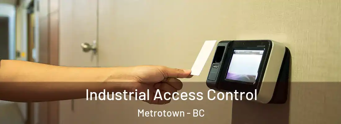  Industrial Access Control Metrotown - BC