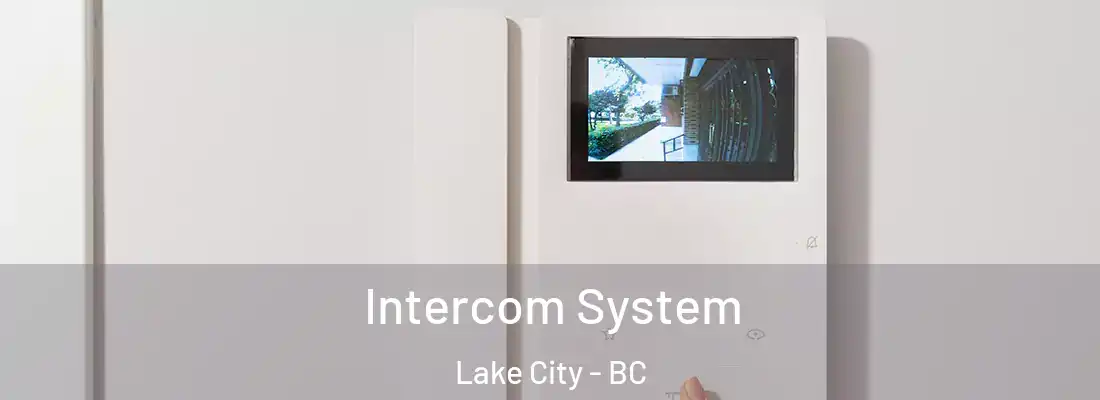  Intercom System Lake City - BC