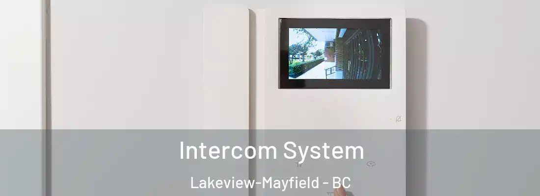  Intercom System Lakeview-Mayfield - BC