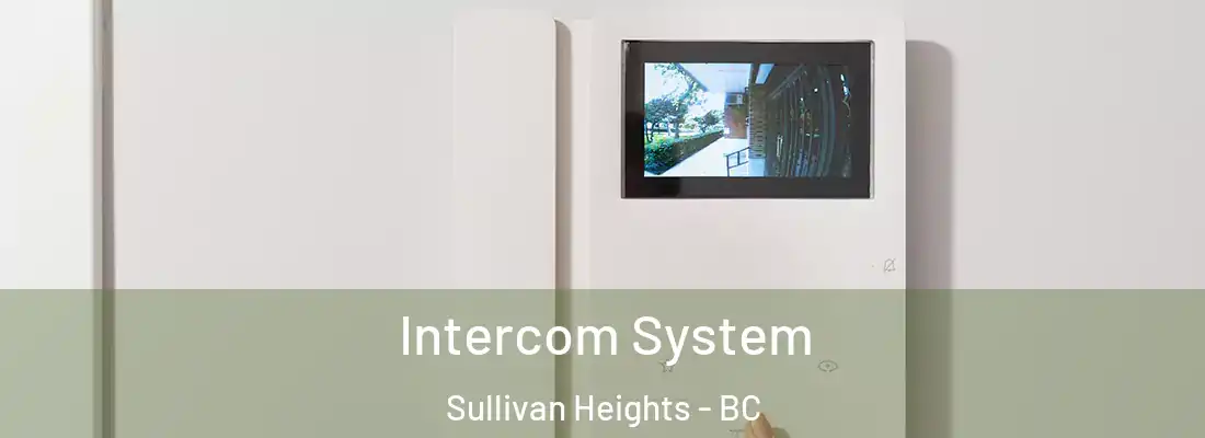  Intercom System Sullivan Heights - BC
