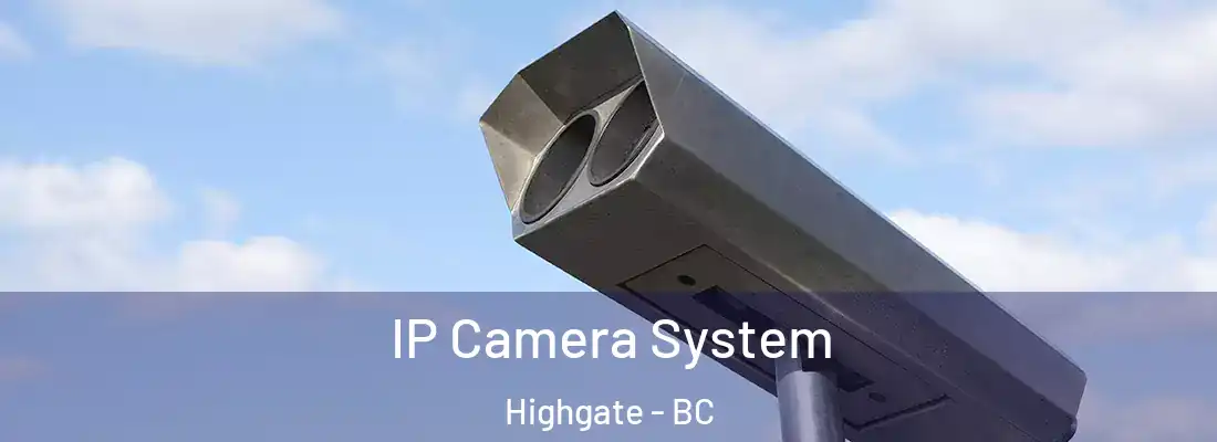  IP Camera System Highgate - BC