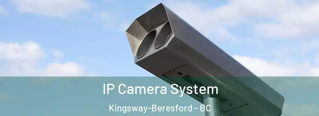 IP Camera System Kingsway-Beresford - BC
