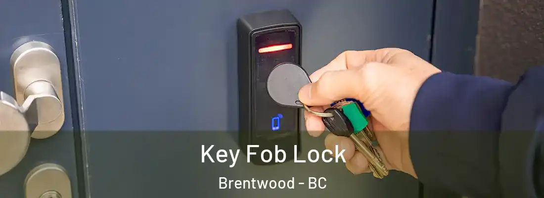  Key Fob Lock Brentwood - BC