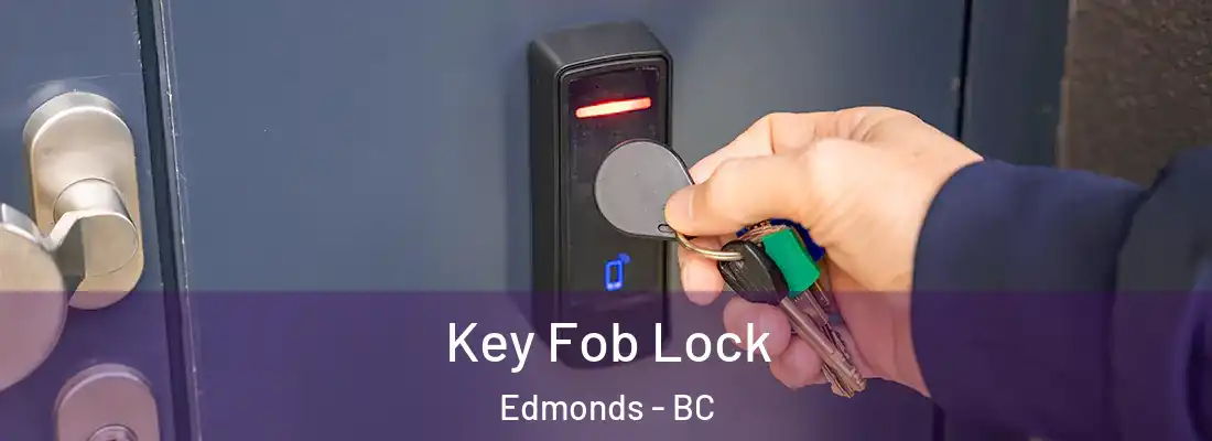  Key Fob Lock Edmonds - BC