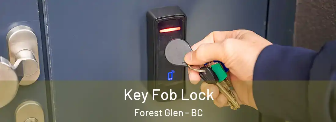 Key Fob Lock Forest Glen - BC