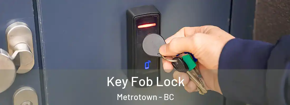  Key Fob Lock Metrotown - BC