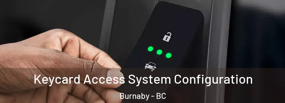  Keycard Access System Configuration Burnaby - BC